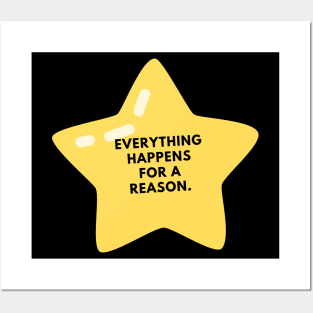 Everything happens for a reason Posters and Art